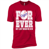 Los Angeles Dodgers Forever For ever not just when we win - Premium Short Sleeve T-Shirt