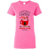 I Just Want To Drink Coffee And Watch Hallmark Christmas Movies All Day MERCHCUTE - Ladies Short-Sleeve