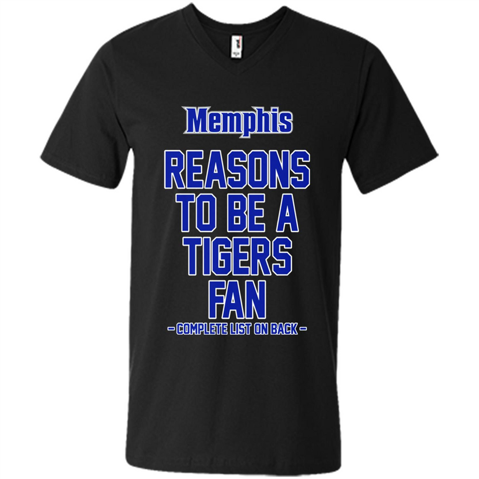 Reasons to be a Memphis Tigers Fan Complete List on Back - Men's V-Neck