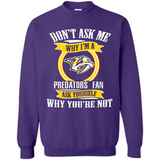 Don't Ask Me Why I'm A Nashville Predators Fan Ask Yourself