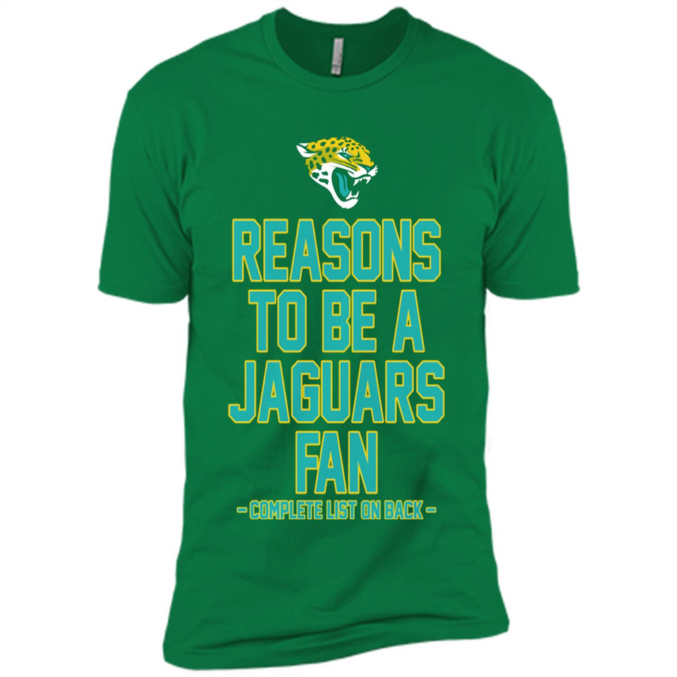 Reasons to be a Jacksonville Jaguars Fan Complete List on Back - Premium Short Sleeve T-Shirt
