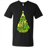 A Tree Is For Life Not Just For Christmas - Men's V-Neck