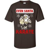 Even Santa Does Karate - Funny Karate - Shirt