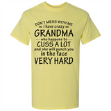 Don't Mess With Me My Grandma Is Crazy And She Will Punch You - Shirt