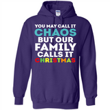 Chaos Family Calls It Christmas - Hoodie