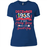 December 1985 33 Years Of Being Classy Sassy - Ladies' Boyfriend T-Shirt