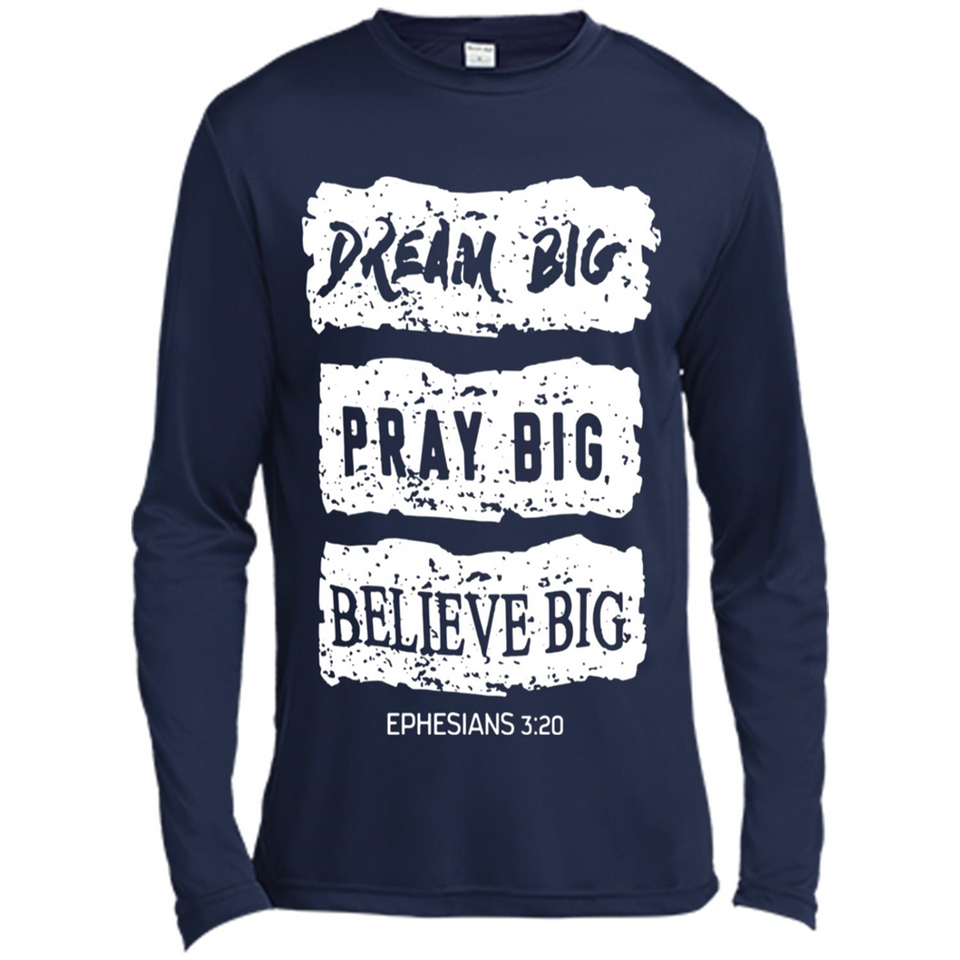 DREAM BIG PRAY BIG BELIEVE BIG EPHESIANS 3 20