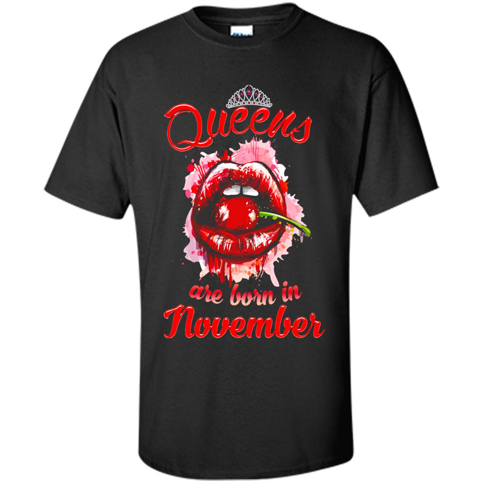 Queens Are Born In November T-Shirt Sexy Lips