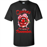 Queens Are Born In November T-Shirt Sexy Lips