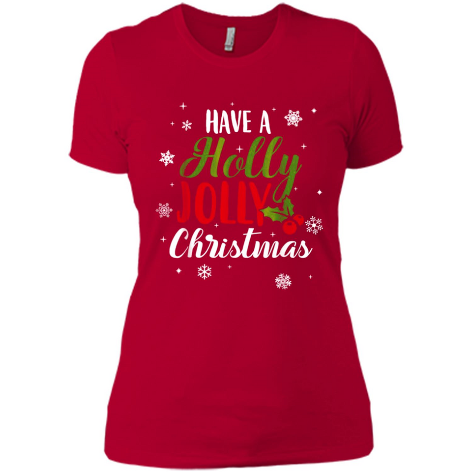 Have A Holly Jolly Christmas T-Shirt Cute Mistletoe - Ladies' Boyfriend T-Shirt