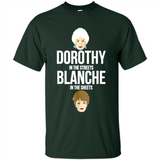 DOROTHYS IN THE STREETS BLANCHES IN THE SHEETS