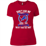 Don't Ask Me Why I'm A Detroit Lions Fan Ask Yourself
