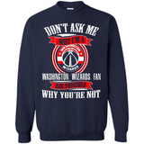 Don't Ask Me Why I'm A Washington Wizards Fan Ask Yourself
