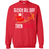 Sleigh All Day Then Rose Christmas Wine Gift - Sweatshirt