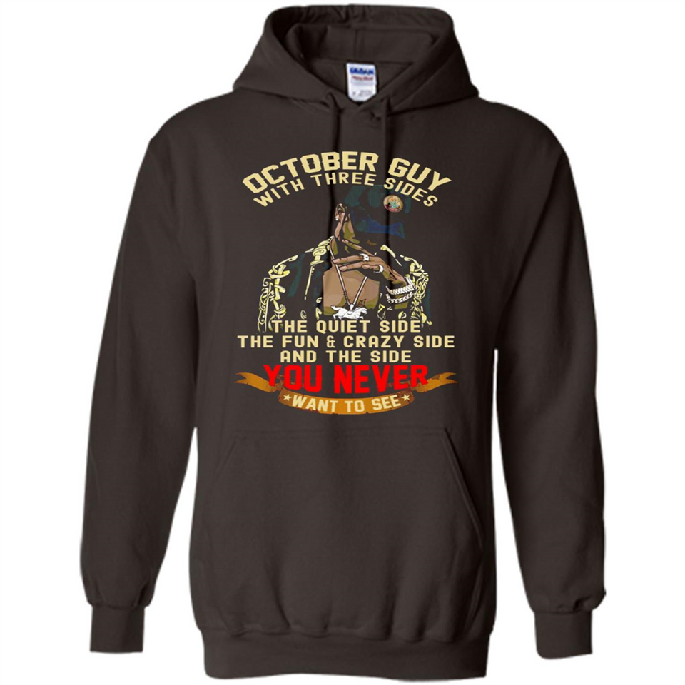 October Guy With Three Sides Quiet Fun Crazy - Hoodie