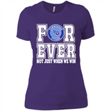 Tennessee Titans Forever For ever not just when we win - Ladies' Boyfriend T-Shirt