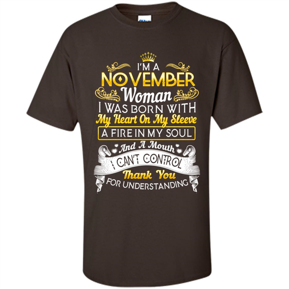 I'm A November Woman-Queen November - Shirt