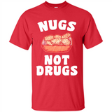 Nugs Not Drugs - Shirt