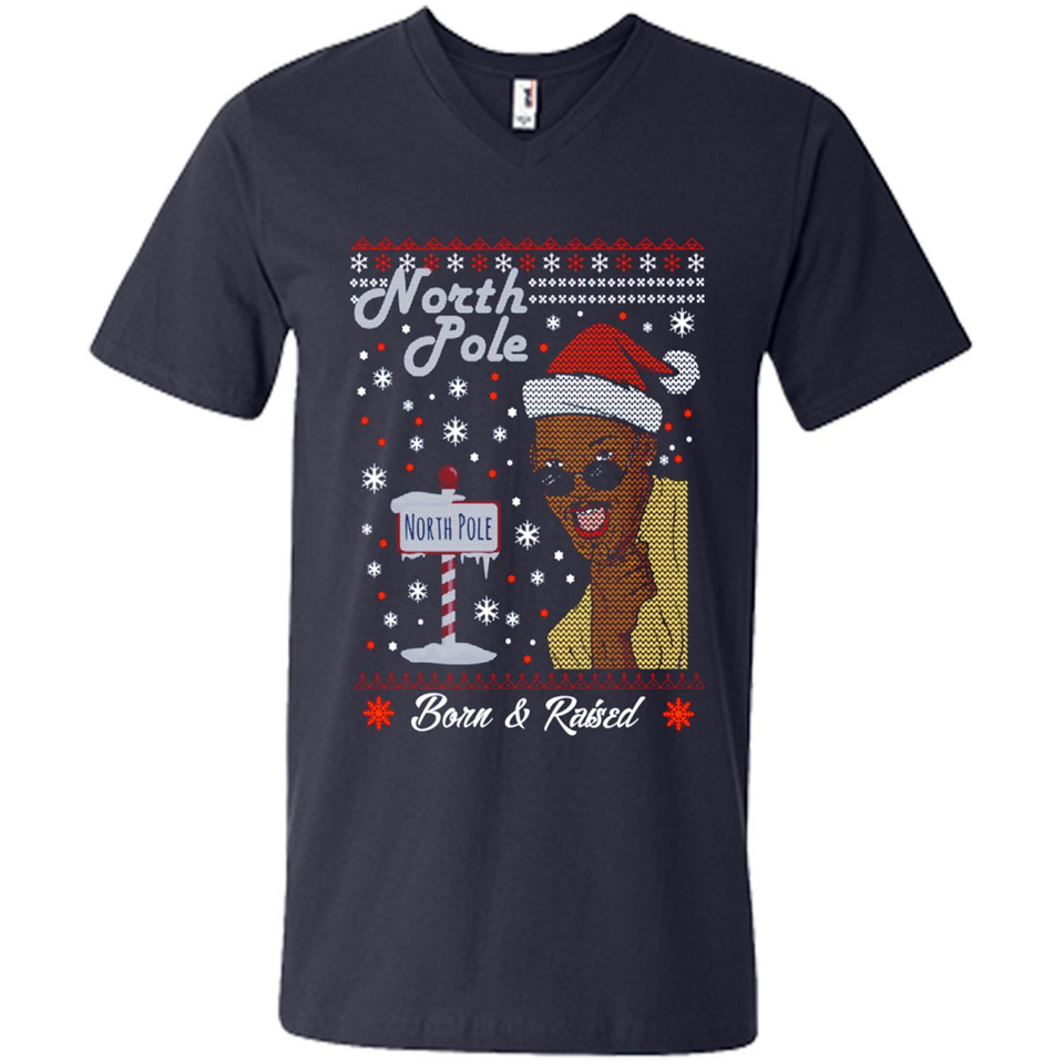 North Pole Born and Raised Shirt, Merry Xmas Ugly Christmas - Men's V-Neck