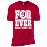Detroit Tigers Forever For ever not just when we win - Premium Short Sleeve T-Shirt
