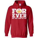 Edmonton Oilers Forever For ever not just when we win - Hoodie
