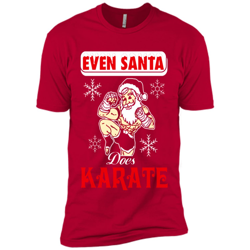 Even Santa Does Karate - Funny Karate - Premium Short Sleeve T-Shirt