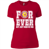 Minnesota Vikings Forever For ever not just when we win - Ladies' Boyfriend T-Shirt