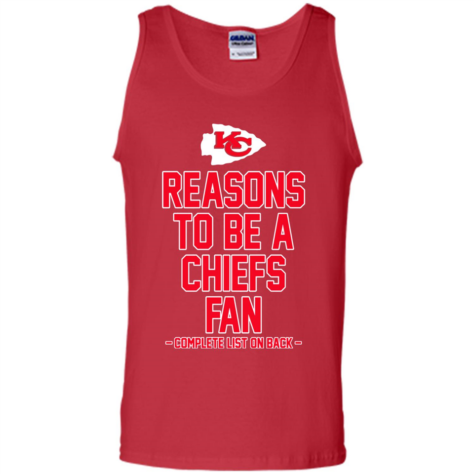 Reasons to be a Kansas City Chiefs Fan Complete List on Back - Tank Top