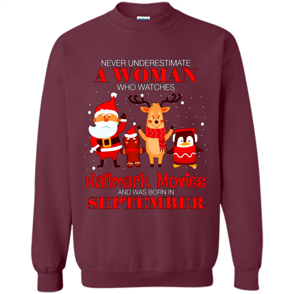 Never Underestimate A September Woman Watches Hallmark Movies Sweatshirt PINGPONG