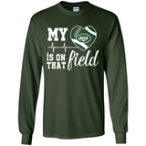 New York Jets Football My Heart is on that Field - Long Sleeve T-Shirt