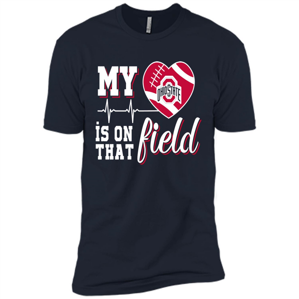 Ohio State Buckeyes Football My Heart is on that Field - Premium Short Sleeve T-Shirt
