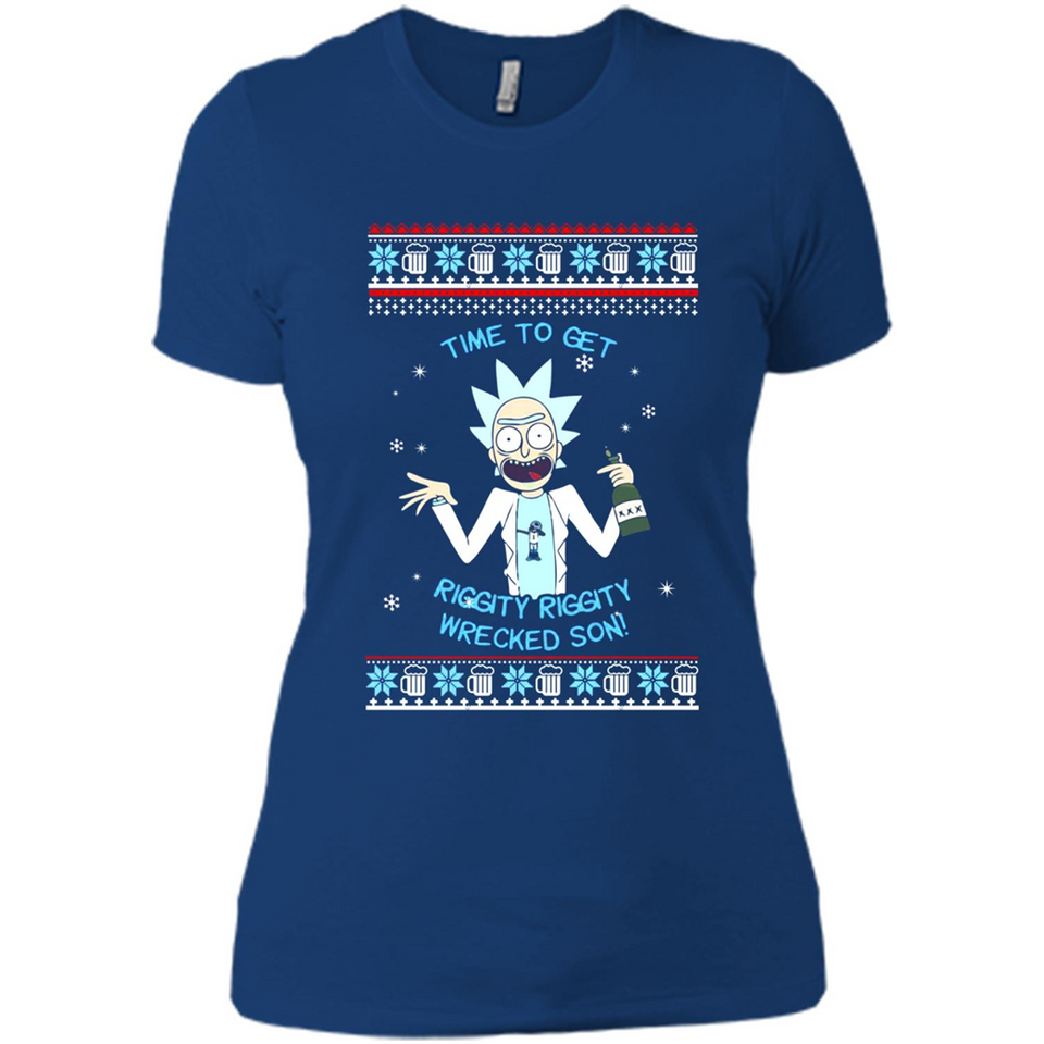 Rick and Morty Time to get Riggity Riggity Wrecked Son Christmas sweater - Ladies' Boyfriend T-Shirt