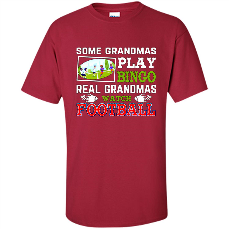 Some Grandmas Play Bingo Real Grandmas Watch Football