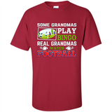 Some Grandmas Play Bingo Real Grandmas Watch Football