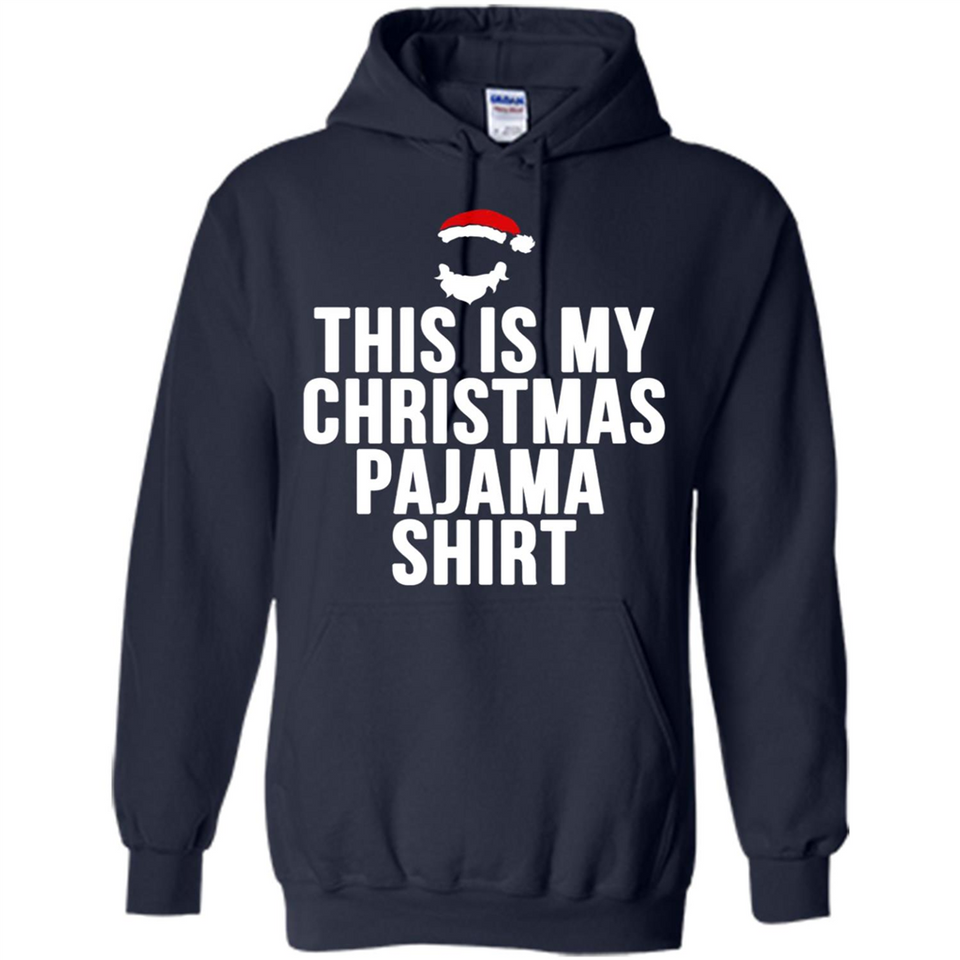This is my pajama Tshirt Christmas - Hoodie