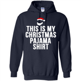 This is my pajama Tshirt Christmas - Hoodie