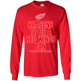 Reasons to be a Detroit Red Wings Fan Complete List on Back - Long Sleeve T-Shirt