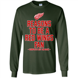 Reasons to be a Detroit Red Wings Fan Complete List on Back - Long Sleeve T-Shirt