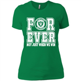 Oakland Raiders Forever For ever not just when we win - Ladies' Boyfriend T-Shirt