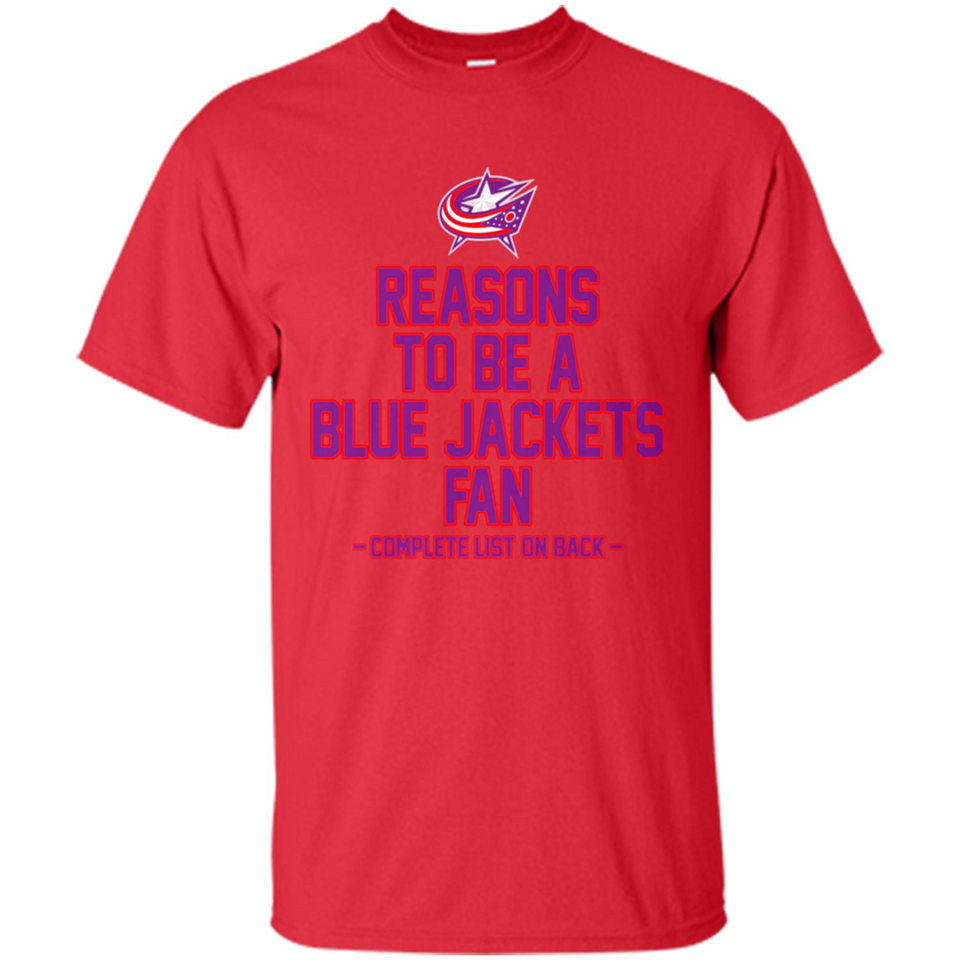 Reasons to be a Columbus Blue Jackets Fan Complete List on Back - Shirt