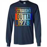 Retro Straight Outta 1978 40 Years Old - Long Sleeve T-Shirt