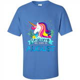 Unicorns are born in August Birthday Rainbow Gift Custom Ultra Cotton