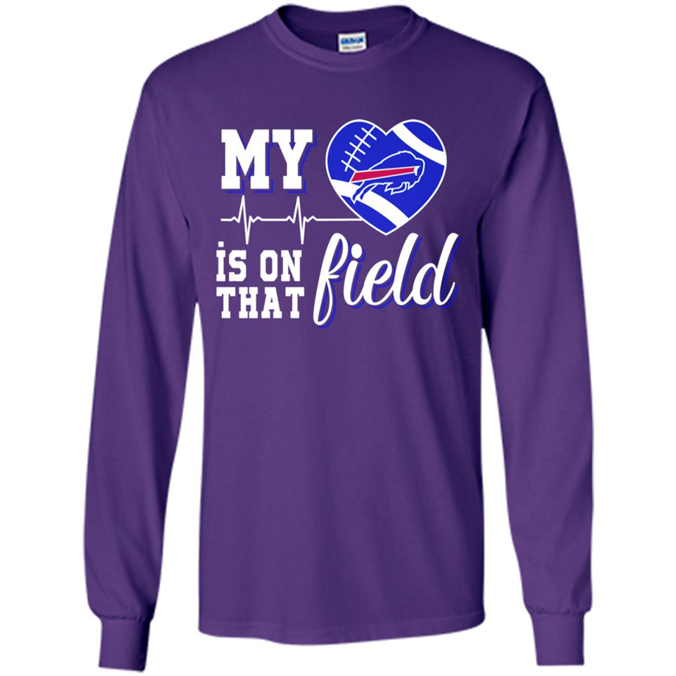 Buffalo Bills Football My Heart is on that Field - Long Sleeve T-Shirt