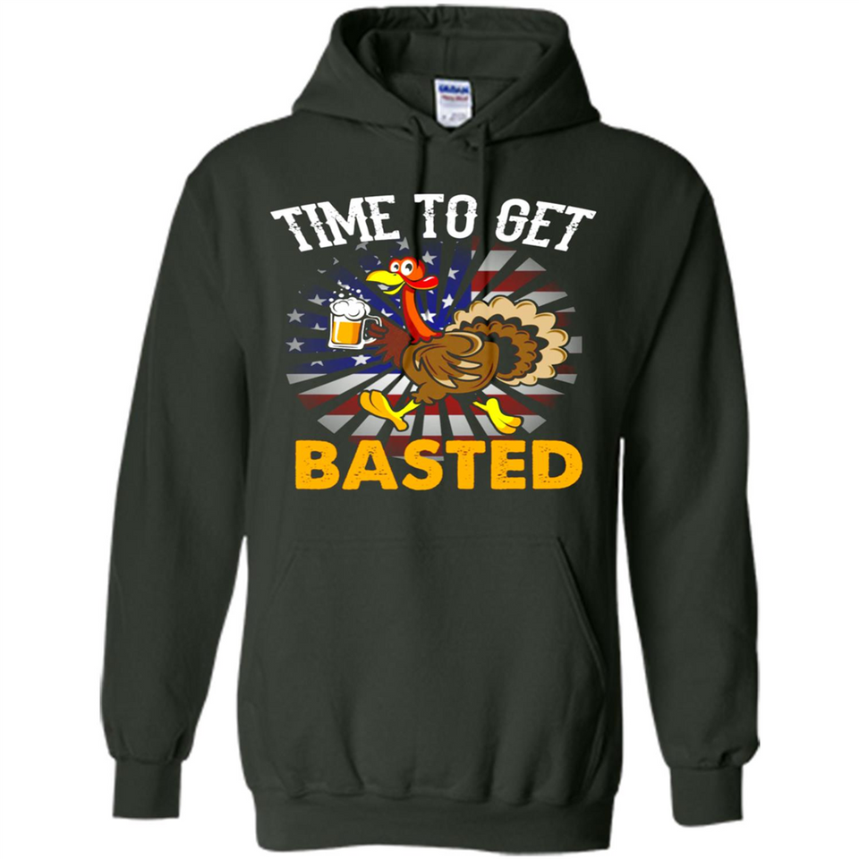Time To Get Basted Funny Turkey Beer Thanksgiving - Hoodie
