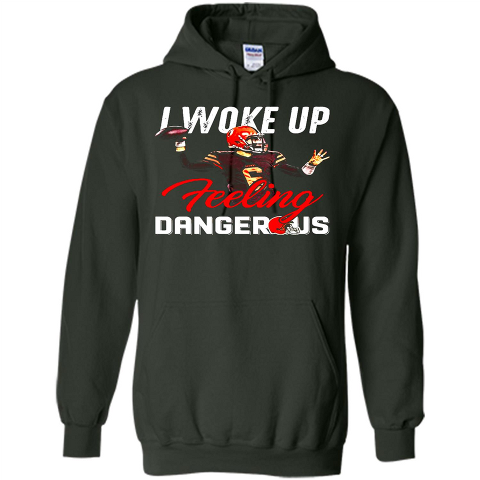 I woke up feeling dangerous - Hoodie