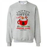 I Just Want To Drink Coffee And Watch Hallmark Christmas Movies All Day MERCHCUTE - Sweatshirt