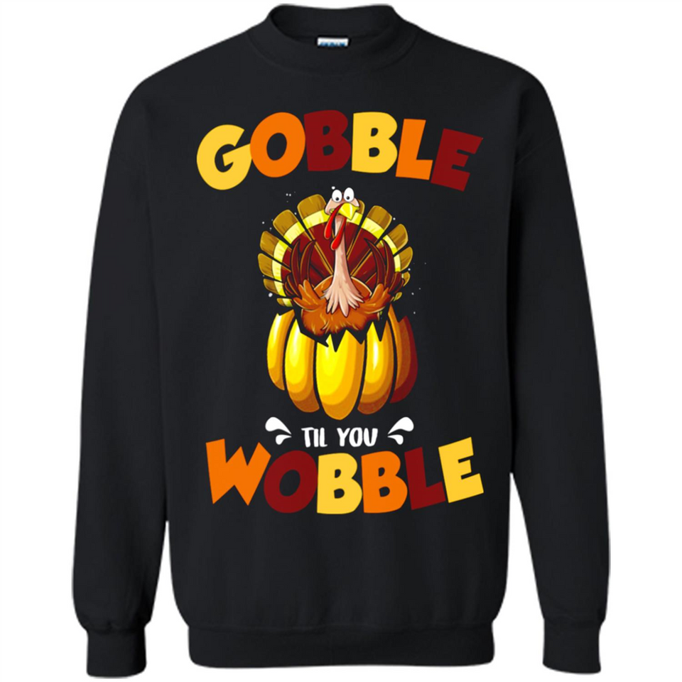 Gobble Til You Wobble Funny Thanksgiving Day Turkey