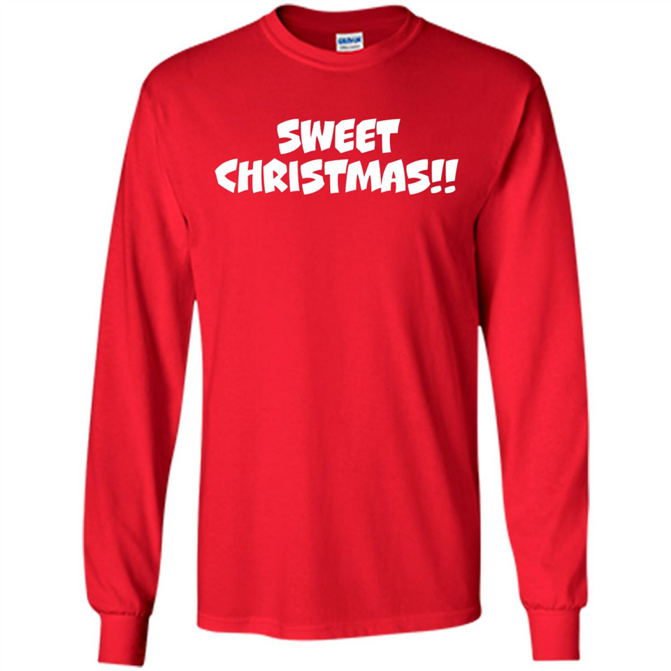 SWEET CHRISTMAS sweetchristmas - Long Sleeve T-Shirt