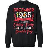 December 1988 30 Years Of Being Classy Sassy - Sweatshirt