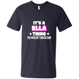 It's A Ella Thing You Wouldn't Understand - Men's V-Neck